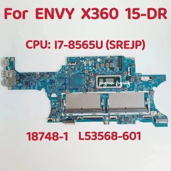 18748-1 Emaplaadi HP ENVY X360 15-DR Sülearvuti Emaplaadi CPU: i7-8565U SREJP UMA DDR4 L53568-601 L53568-001 100% Test OK