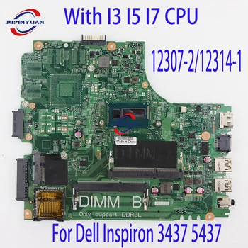 Dell Inspiron 3437 5437 Sülearvuti Emaplaadi.0YGRK4 CN-0YGRK4 0Y3JGV 09DJXD CN-09DJXD/Y3JGV.Koos I3 I5 I7 PROTSESSOR. 12307-2/12314-1