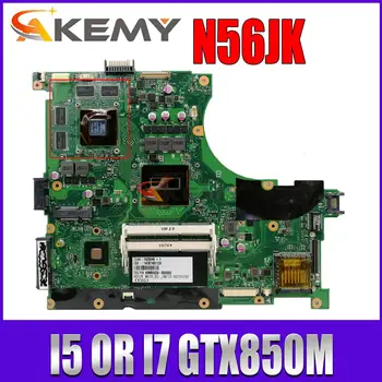 N56JK Emaplaadi ASUS N56JN N56J G56J G56JK Sülearvuti Emaplaadi I5-4200H I7-4710HQ GT840 GTX850M Video Kaart 100% test OK
