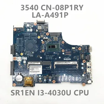 DELL 3540 CN-08P1RY CN-08P1RY CN-08P1RY Sülearvuti Emaplaadi ZAL00 LA-A491P Koos SR1EN I3-4030U CPU 1.9 GHZ 100% Täis Testitud
